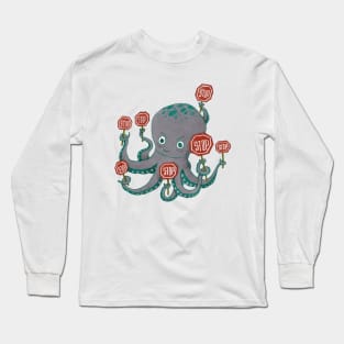 Octopus STOP Long Sleeve T-Shirt